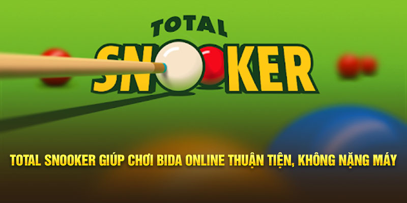 Total Snooker giúp chơi bida online thuận tiện, không nặng máy